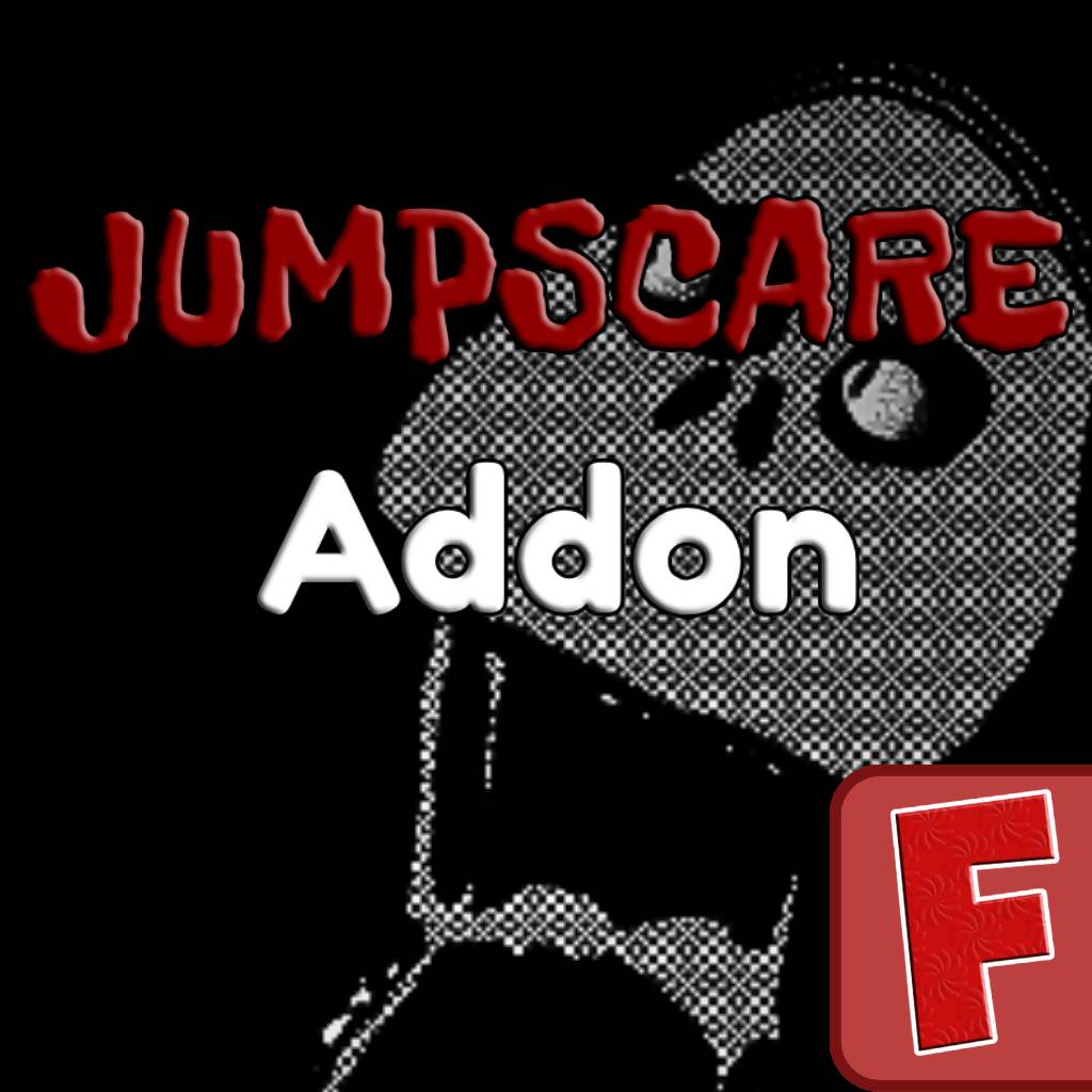 JUMPSCARE Addon