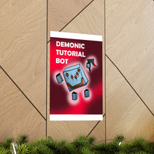 Demonic Tutorial Bot Premium Matte vertical posters