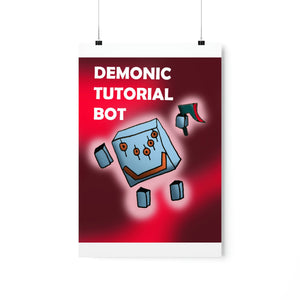 Demonic Tutorial Bot Premium Matte vertical posters