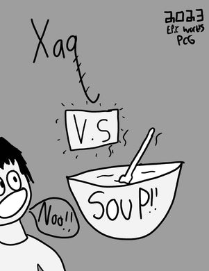 Xaq V.S Soup